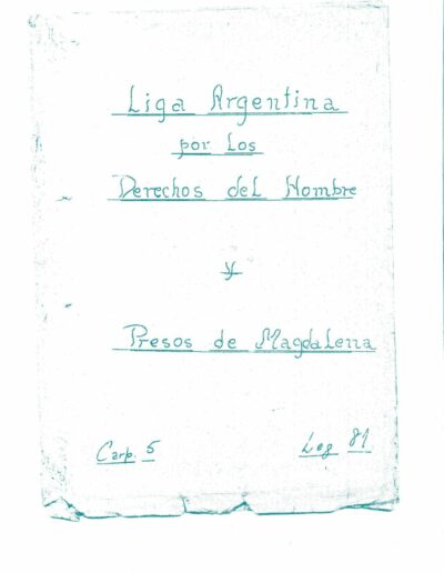 Carátula del legajo sobre la Liga Argentina por los derechos del hombre, en la que se intenta averiguar su actuación con presos políticos de Magdalena.CPM- Fondo DIPPBA – Div. Cen. AyF, Mesa C, carpeta 5, Legajo 81. Año 1960.