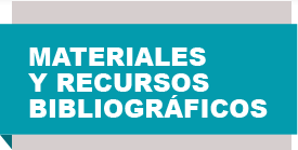 Materiales y recursos bibliográficos