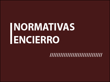 NORMATIVAS > ENCIERRO
