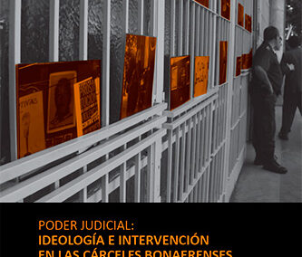 Poder judicial: ideología e intervención en las cárceles bonaerenses